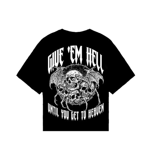 PRE-ORDER: GIVE 'EM HELL T-SHIRT